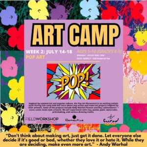 WEEK 2: July 14-18 Pop Art!